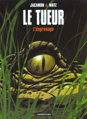Le Tueur Tome 2 : L'Engrenage