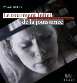 Bertrand.pt - Le Tumulte Sans Fin De La Jouissance ; Essai Sur Le Silence Dans Le Théâtre Et Le Cinéma Nordiques