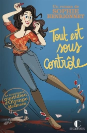 Le Tumultueux Quotidien D'Olympe Mcqueen ; Tout Est Sous Contrôle