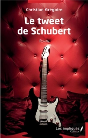 Le Tweet De Schubert - Roman