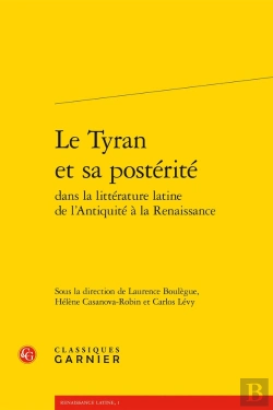 Bertrand.pt - Le Tyran Et Sa Postérité Dans La Littérature Latine De L'Antiquite À La Renaissance