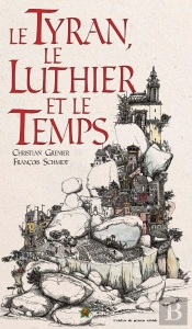 Le Tyran, Le Luthier Et Le Temps