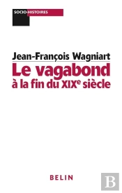 Le Vagabond À La Fin Du Xixe Siècle