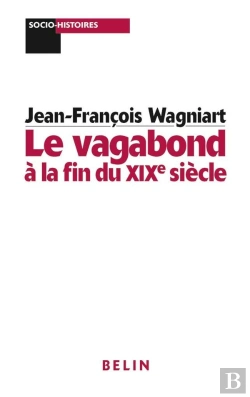 Bertrand.pt - Le Vagabond À La Fin Du Xixe Siècle