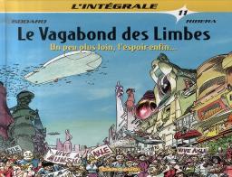 Le Vagabond Des Limbes ; Intégrale T.11 ; Un Peu Plus Loin, L'Espoir Enfin