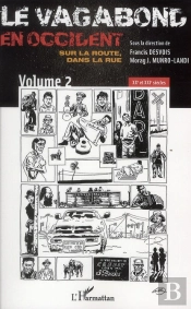 Le Vagabond En Occident ; Sur La Route, Dans La Rue Tome 2 ; Xx Et Xxi Siècles
