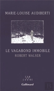 Le Vagabond Immobile Robert Wasler
