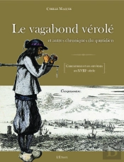 Le Vagabond Vérolé Et Autres Chroniques Du Quotidien : Concarneau Et Ses Environs Au Xviiie Siècle