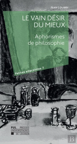 Bertrand.pt - Le Vain Désir Du Mieux ; Aphorismes De Philosophie