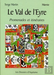 Le Val De L'Eyre ; Promenades Et Itinéraires