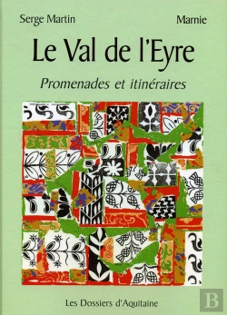 Bertrand.pt - Le Val De L'Eyre ; Promenades Et Itinéraires