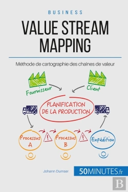 Bertrand.pt - Le Value Stream Mapping, Outil Roi Du Lean ; Cartographier La Chaîne De Production De Valeur