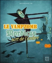 Le Vampzomb Mordicus Sort De L'Ombre