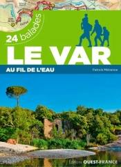 Le Var Au Fil De L'Eau ; 24 Balades