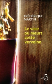 Le Vase Où Meurt Cette Verveine