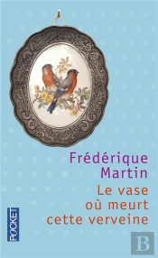 Le Vase Où Meurt Cette Verveine