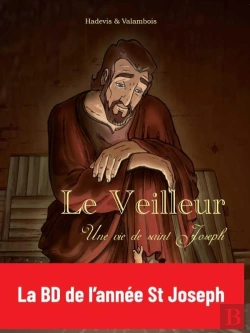Bertrand.pt - Le Veilleur ; Une Vie De Saint Joseph