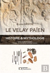 Le Velay Païen : Histoire & Mythologie