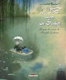 Le Vent Dans Les Saules Tome 1 ; Le Bois Sauvage (Édition 2011)