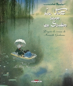 Bertrand.pt - Le Vent Dans Les Saules Tome 1 ; Le Bois Sauvage (Édition 2011)