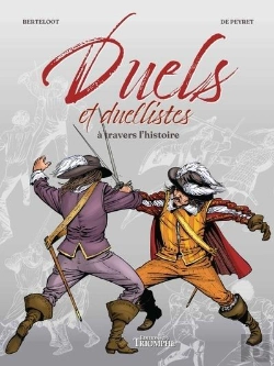Bertrand.pt - Le Vent De L'Histoire : Duels Et Duellistes À Travers L'Histoire