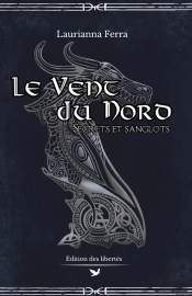 Le Vent Du Nord Tome 2 : Secrets Et Sanglots
