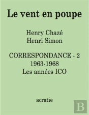 Le Vent En Poupe, Correspondance Tome 2 : 1963-1968  Les Annees Ico