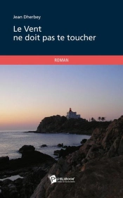 Le Vent Ne Doit Pas Te Toucher