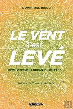 Bertrand.pt - Le Vent S'Est Levé ; Développement Durable... Ou Pas ?