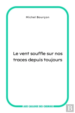 Bertrand.pt - Le Vent Souffle Sur Nos Traces Depuis Toujours
