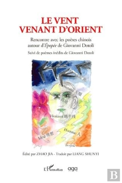 Bertrand.pt - Le Vent Venant D'Orient : Rencontre Avec Les Poètes Chinois Autour D'Epopée De Giovanni Dotoli