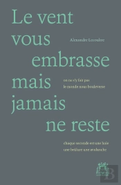 Le Vent Vous Embrasse Mais Jamais Ne Reste