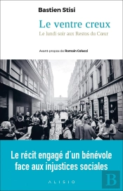 Le Ventre Creux - Recit De Mes Lundis Soirs Aux Restos Du Coeur