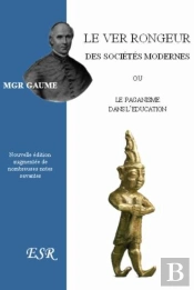 Le Ver Rongeur Des Sociétés Modernes Ou Le Paganisme Dans L'Éducation