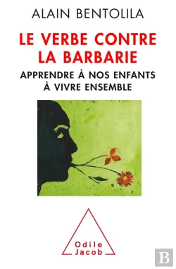 Bertrand.pt - Le Verbe Contre La Barbarie ; Apprendre À Nos Enfants À Vivre Ensemble