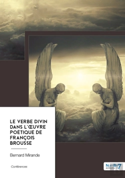 Bertrand.pt - Le Verbe Divin Dans L'Euvre Poétique De François Brousse