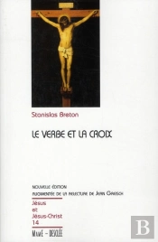 Le Verbe Et La Croix (Édition 2010)