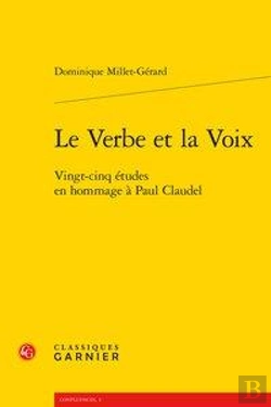 Bertrand.pt - Le Verbe Et La Voix ; Vingt-Cinq Études En Hommage À Paul Claudel