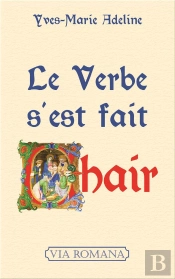 Le Verbe S'Est Fait Chair