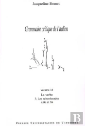 Le Verbe Tome 3 ; Les Subordonnées, Suite Et Fin