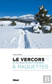 Le Vercors À Raquettes ; Les Plus Belles Balades Et Randonnées