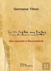 Le Verfügbar Aux Enfers ; Une Opérette À Ravensbrück