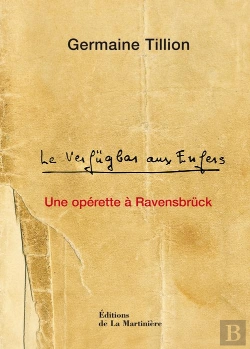 Bertrand.pt - Le Verfügbar Aux Enfers ; Une Opérette À Ravensbrück