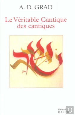 Bertrand.pt - Le Véritable Cantique Des Cantiques ; Introduction Traditionnelle Et Kabbalistique