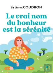 Le Véritable Nom Du Bonheur Est La Sérénité