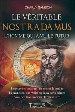 Bertrand.pt - Le Véritable Nostradamus ; L'Homme Qui A Vu Le Futur