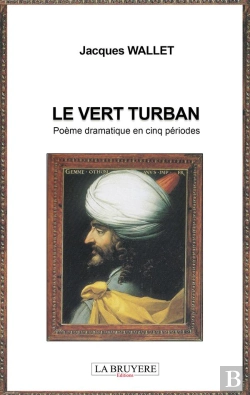 Bertrand.pt - Le Vert Turban - Poemes Dramatique En Cinq Periodes