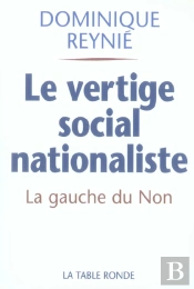Le Vertige Social-Nationaliste ; La Gauche Du Non