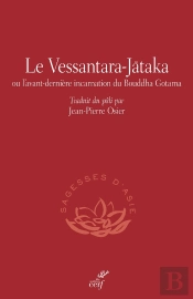 Le Vessantara-Jataka : Ou L'Avant-Dernière Incarnation Du Bouddha Gotama