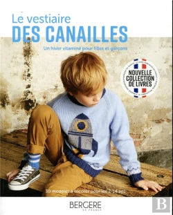 Bertrand.pt - Le Vestiaire Des Canailles ; Un Hiver Vitaminé Pour Filles Et Garçons